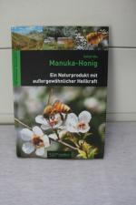 Manuka-Honig - Ein Naturprodukt mit außergewöhnlicher Heilkraft