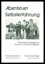 Abenteuer Selbsterfahrung - Therapeutische Anregungen aus Encounter- und Wachstumsgruppen