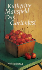 Katherine Mansfield: Das Gartenfest und 