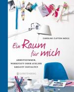 Ein Raum für mich. Arbeitszimmer, Werkstatt oder Atelier kreativ gestalten.