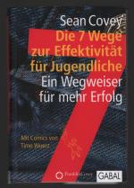 Die 7 Wege zur Effektivität für Jugendliche /Ein Wegweiser für mehr Erfolg