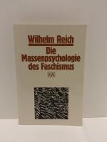 Wilhelm Reich: Massenpsychologie des Fas Wilhelm Reich: Massenpsychologie des Fas