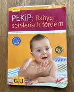 Anne Pulkkinen: PEKiP: Babys spielerisch