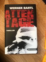 Werner Bartl: Attentage (signiert)