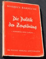 Die Politik der Zerstörung - Nürnberg oder Europa