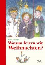 Warum feiern wir Weihnachten?.