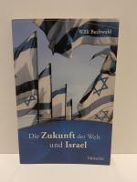 Die Zukunft der Welt und Israel