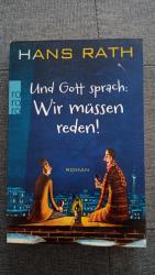 Hans Rath: Und Gott sprach: Wir müssen r