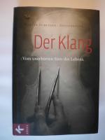 Der Klang - Vom unerhörten Sinn des Lebens