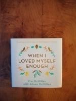 When I Loved Myself Enough | Inspiring words to help you find happiness and joy | Kim McMillen | Gebunden | Englisch | 2018 | KNV Besorgung | EAN 9781509867974