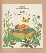 Der Schmetterling. Eine Geschichte für Kinder mit vierzehn Liedern und einem Tanz.