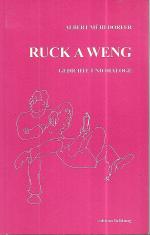 Ruck a weng - Gedichte und Dialoge