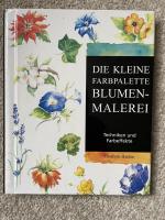 Die kleine Farbpalette: Blumenmalerei