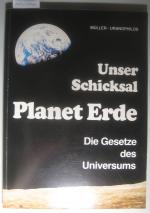 Unser Schicksal Planet Erde. Die Gesetze des Universums.