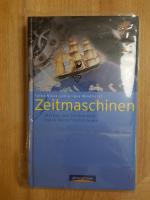 Zeitmaschinen - Mythos und Technologie eines Menschheitstraums