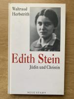 Edith Stein - Jüdin und Christin