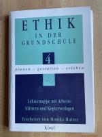 Ethik in der Grundschule - planen - gestalten - erleben. Jahrgang 4. Lehrermappe mit Arbeitsblättern und Kopiervorlagen