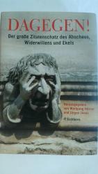 DAGEGEN!: DER GROSSE ZITATENSCHATZ DES ABSCHEUS, WIDERWILLENS UND EKELS.