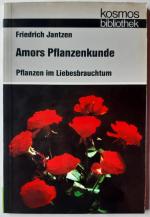 Amors Pflanzenkunde - Pflanzen im Liebesbrauchtum