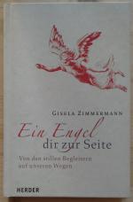 Gisela Zimmermann: Ein Engel dir zur Sei Gisela Zimmermann: Ein Engel dir zur Sei