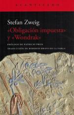 Obligación impuesta» y «Wondrak». Prólogo de Patricio Pron, traducción del alemán Roberto Bravo de la Varga.