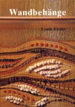 Ursula Kircher: Wandbehänge - Weben in f