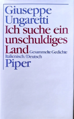 Ich suche ein unschuldiges Land - Gesammelte Gedichte (Italienisch und Deutsch)