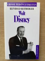 Große Persönlichkeiten: Walt Disney  mit Selbstzeugnissen und Bilddokumenten