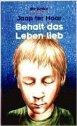 Haar, Jaap ter: Behalt das Leben lieb Haar, Jaap ter: Behalt das Leben lieb