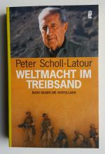 Peter Scholl-Latour: Weltmacht im Treibs Peter Scholl-Latour: Weltmacht im Treibs
