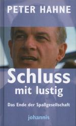 Schluss mit lustig! - Das Ende der Spaßgesellschaft