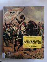 Die 50 bedeutendsten Schlachten - Von Austerlitz bis Waterloo