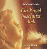 Reinhard Abeln: Ein Engel beschützt dich
