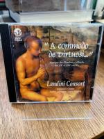 A Commodo de Virtuosi. Musiques des Flandres et d`Italie des XVe et XVIe siecles. Landini Consort. Audio CD.