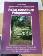 Peloponnes Reise- Handbuch Mythen, Gold und Mandelbäume