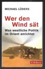 Wer den Wind sät - Was westliche Politik im Orient anrichtet