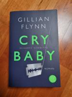Gillian Flynn: Cry Baby - Scharfe Schnit Gillian Flynn: Cry Baby - Scharfe Schnit