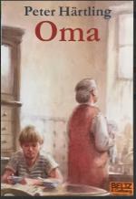 Peter Härtling: Oma - Roman für Kinder Peter Härtling: Oma - Roman für Kinder