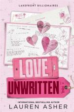 Lauren Asher: Love Unwritten Lauren Asher: Love Unwritten