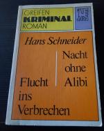 Hans Schneider: Flucht ins Verbrechen / 