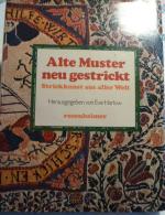 Alte Muster neu gestrickt - Strickkunst aus aller Welt