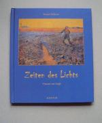 Vincent van Gogh: Zeiten des Lichts