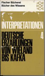 Interpretationen 4 Deutsche Erzählungen von Wieland bis Kafka