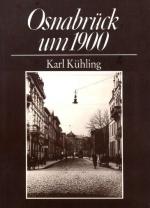 Osnabrück um 1900 [neunzehnhundert] - Stadtbild im Zeitwandel - Mit vielen Abbildungen und einem ausfaltbaren, historischen Stadtplan als Beilage