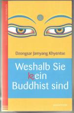 Weshalb Sie kein Buddhist sind