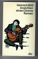 Heinrich Böll: Ansichten eines Clowns Heinrich Böll: Ansichten eines Clowns