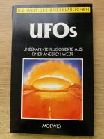 Die Welt des Unerklärlichen  UFOs  -  unbekannte Flugobjekte aus einer anderen Welt?