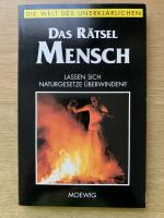 Die Welt des Unerklärlichen  Das Rätsel Mensch  -  Lassen sich Naturgesetze überwinden?