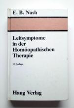 Nash, Eugene B: Leitsymptome in der Homö Nash, Eugene B: Leitsymptome in der Homö