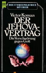 Der Jehova - Vertrag. Die Vershwörung gegen Gott